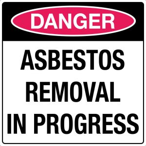Danger Asbestos Removal In Progress Sign