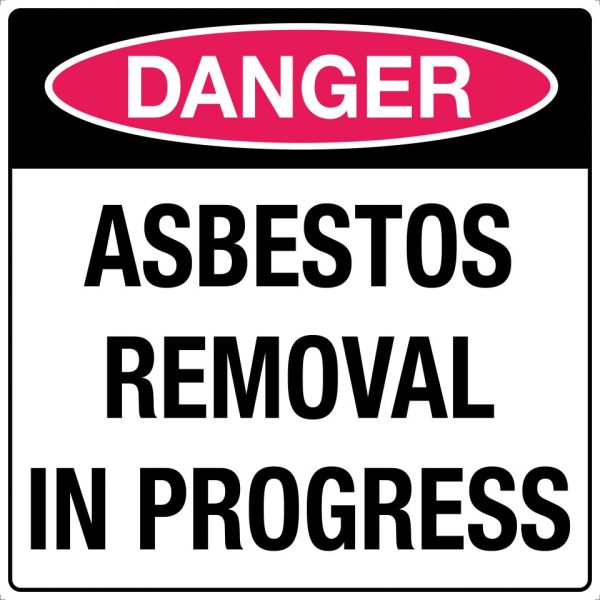 Danger Asbestos Removal In Progress Sign