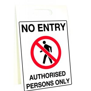 Corflute A-Frame No Entry Authorised Persons Only