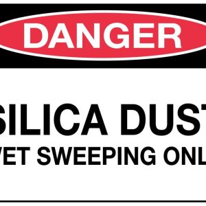 Danger Silica Dust Hazard Wet Sweeping Only Sign