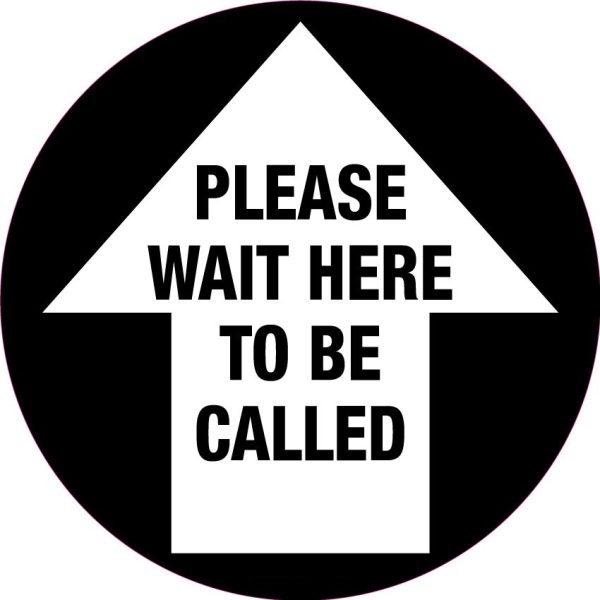 Please Wait Here to be Called Covid-19