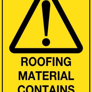 Roofing Material Contains Asbestos Sign