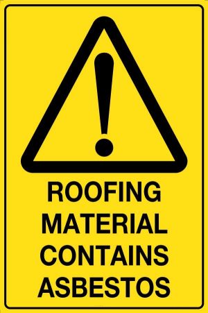 Roofing Material Contains Asbestos Sign