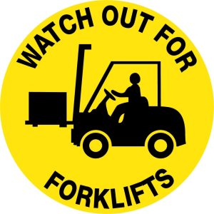 Watch Out for Forklifts