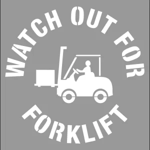 Stencil - Watch Out for Forklifts