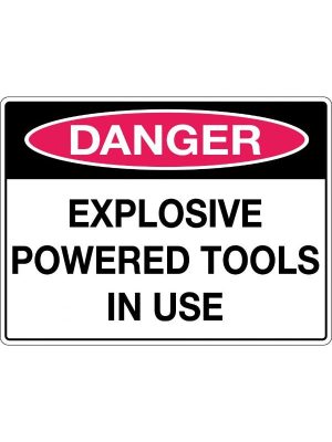 Danger Explosive Powered Tools In Use
