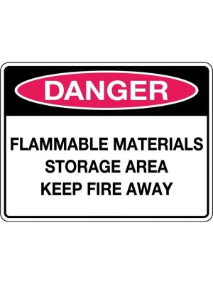 Danger Flammable Materials Storage Area Keep Fire Away