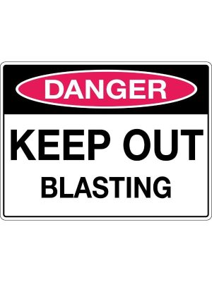 Danger Keep Out Blasting