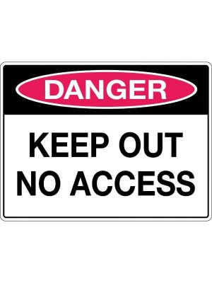 Danger Keep Out No Access