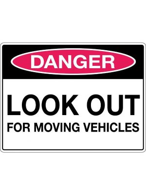 Danger Look Out For Moving Vehicles