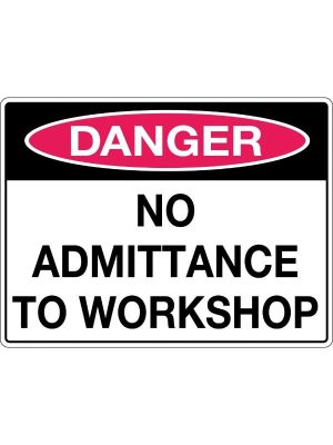 Danger No Admittance to Workshop