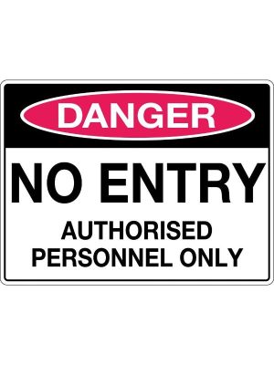 Danger No Entry Authorised Personnel Only