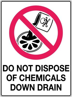 Do Not Dispose of Chemicals Down Drain