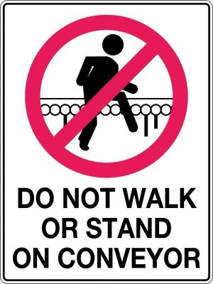 Do Not Stand or Walk on Conveyor