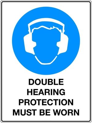 Double Hearing Protection Must Be Worn
