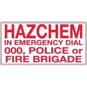 Hazchem In Emergency Dial 000, Police or Fire Brigade
