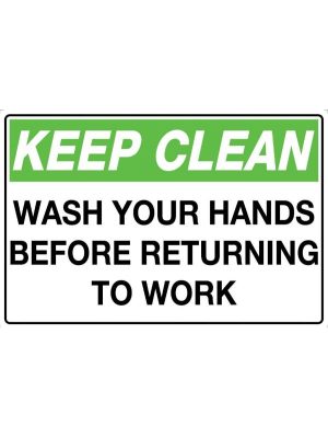 Keep Clean Wash your Hands before Returning to Work