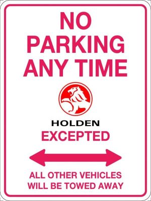 No Parking Anytime Holden Excepted