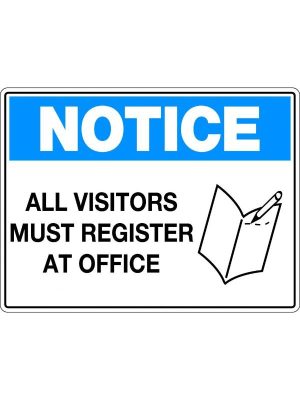Notice All Visitors Must Register at Office