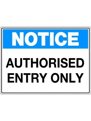 Notice Authorised Entry Only