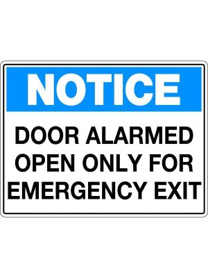 Notice Door Alarmed Open Only For Emergency Exit