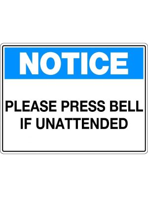 Notice Please Press Bell If Unattended