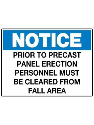 Notice Prior to Precast Panel Erection Personnel Must be Cleared From Fall Area