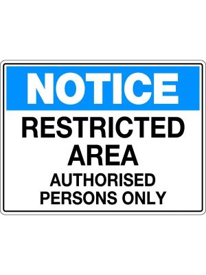 Notice Restricted Area Authorised Persons Only