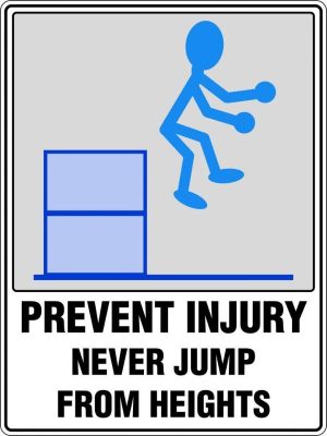 Prevent Injury Never Jump From Heights