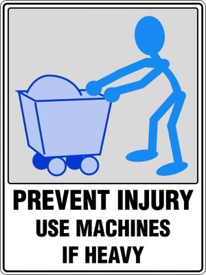 Prevent Injury Use Machines if Heavy