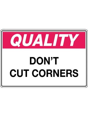 Quality Dont Cut Corners