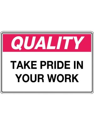 Quality Take Pride in Your Work