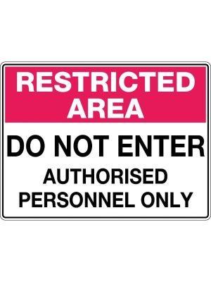 Restricted Area Do Not Enter Authorised Personnel Only