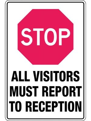 Stop All Visitors Must Report to Reception