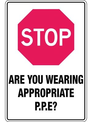 Stop Are You Wearing Appropriate P.P.E?