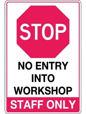 Stop No Entry Into Workshop Staff Only