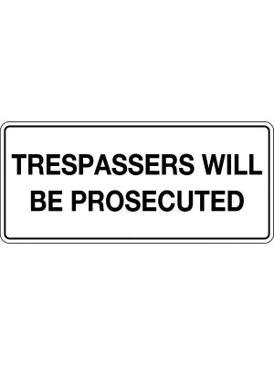 Trespassers will be Prosecuted