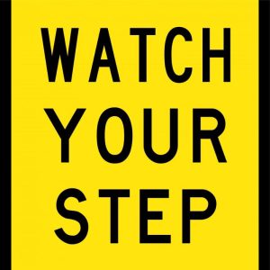 Watch Your Step